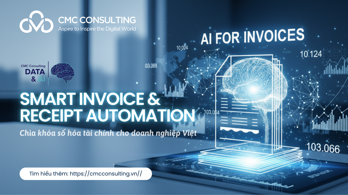 SMART INVOICE & RECEIPT AUTOMATION: THE KEY TO FINANCIAL DIGITIZATION FOR VIETNAMESE ENTERPRISES SMART INVOICE & RECEIPT AUTOMATION: THE KEY TO FINANCIAL DIGITIZATION FOR VIETNAMESE ENTERPRISES