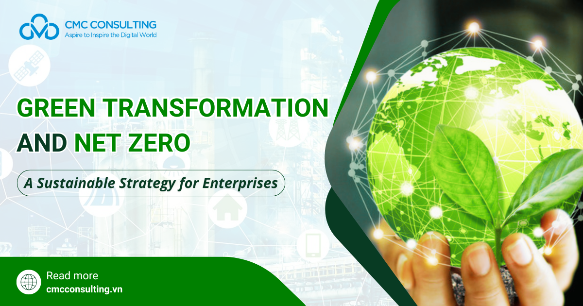 GREEN TRANSFORMATION AND NET ZERO: A SUSTAINABLE STRATEGY FOR ENTERPRISES GREEN TRANSFORMATION AND NET ZERO: A SUSTAINABLE STRATEGY FOR ENTERPRISES