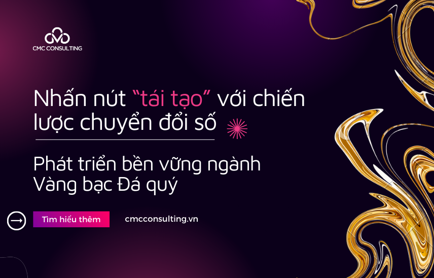 Nhấn nút “tái tạo” với chiến lược chuyển đổi số - Phát triển bền vững ngành Vàng bạc Đá quý 