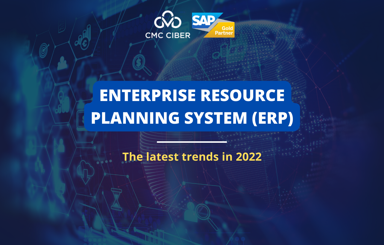  The latest trends of Enterprise Resource Planning System (ERP) in 2022